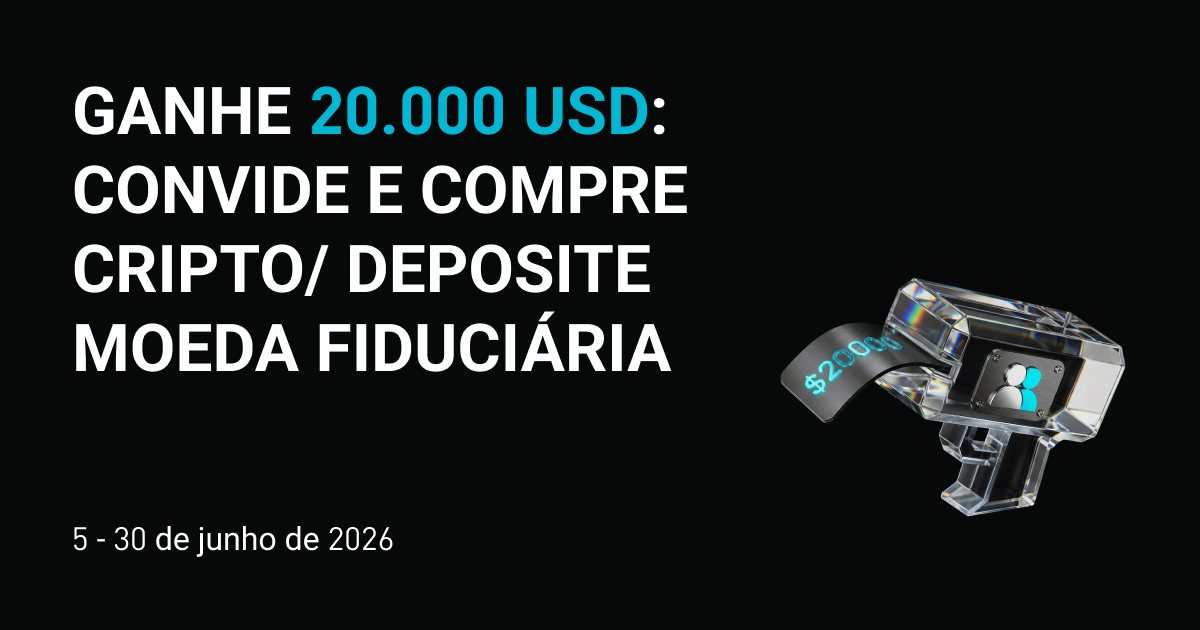 Ganhe 20.000 USD: convide e compre cripto/ deposite moeda fiduciária