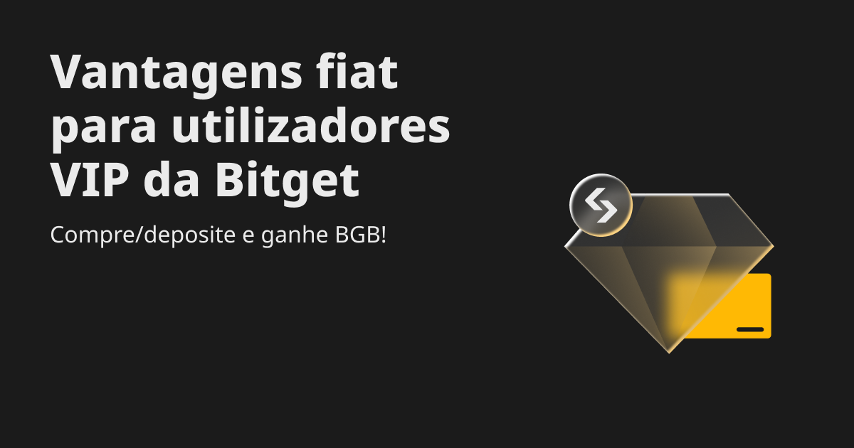 Vantagens fiat para utilizadores VIP da Bitget: Compre/deposite e ganhe BGB! image 0