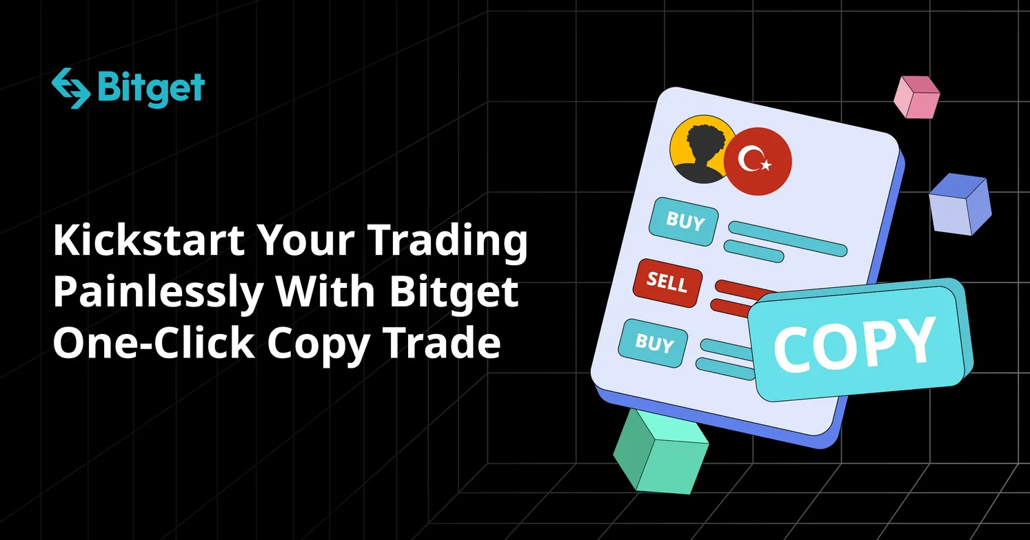 Kickstart Your Trading Painlessly With Bitget One-Click Copy Trade