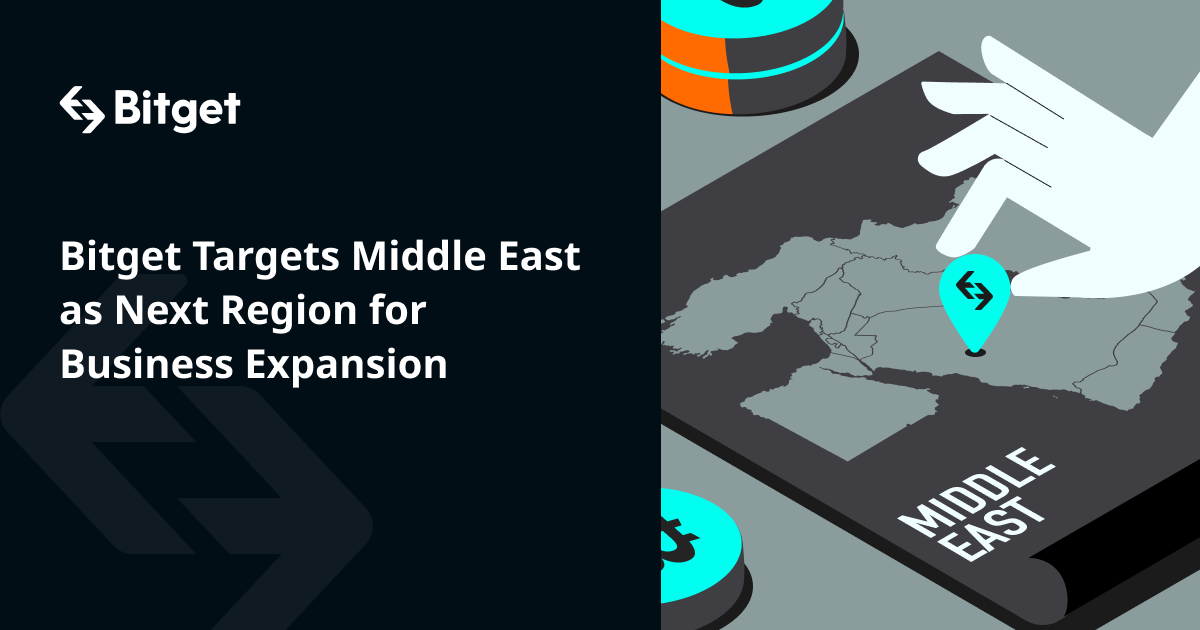 Bitget Targets Middle East as Next Region for Business Expansion