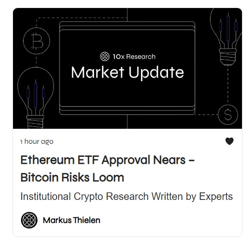 10XResearch: ETF giao ngay Ethereum sắp được phê duyệt, thị trường tiền điện tử ngắn hạn có thể phục hồi image 0