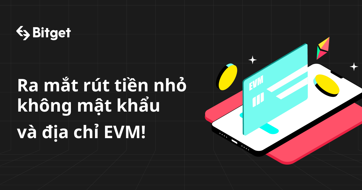 Dịch vụ rút tiền giá trị nhỏ không cần mật khẩu và địa chỉ EVM đã được ra mắt! image 0