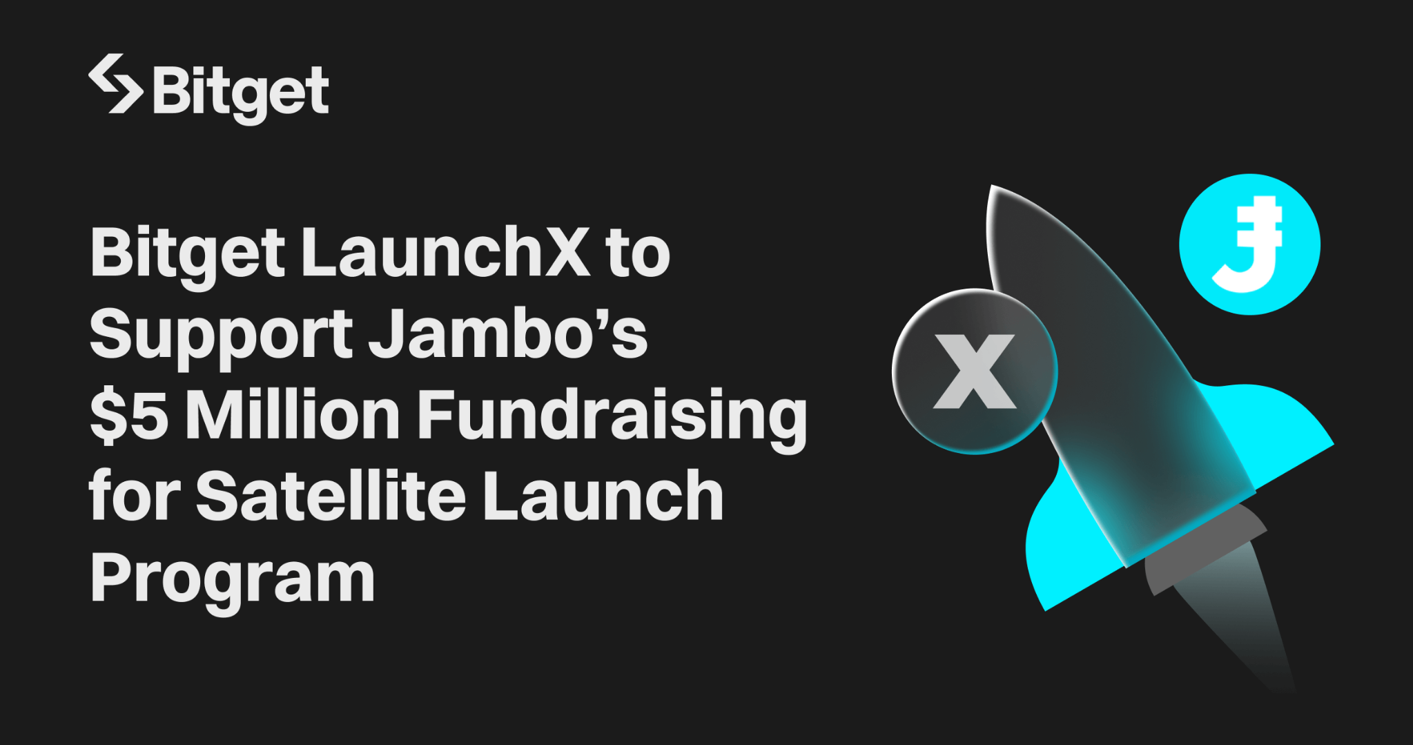 Bitget LaunchX para Suportahan ang $5 Million Fundraising ng Jambo para sa Satellite Launch Program