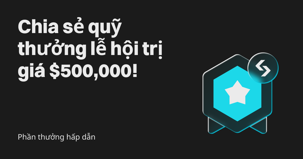 Phần thưởng hấp dẫn: Chia sẻ quỹ thưởng lễ hội trị giá $500,000! image 0