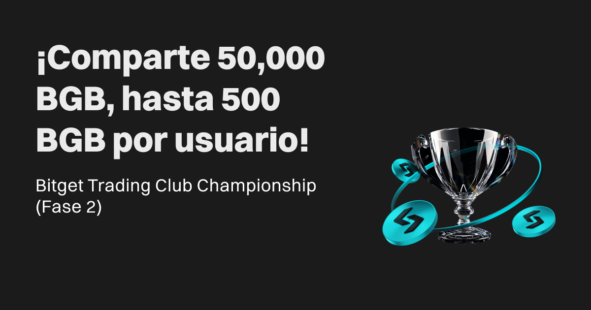 Bitget Trading Club Championship (Fase 2): ¡Gana una parte de 50,000 BGB, hasta 500 BGB por usuario! image 0