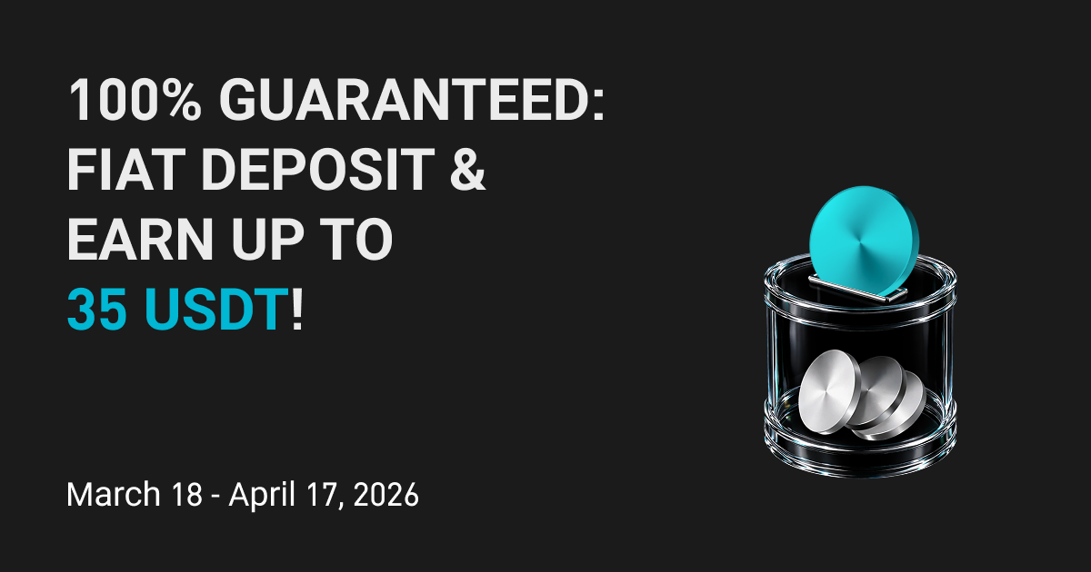 100% Guaranteed Rewards: Deposit Fiat & Earn Up To 35 USDT!