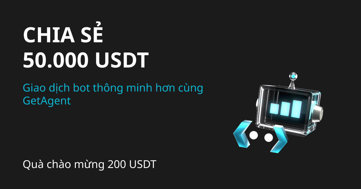 GetAgent giúp bạn giao dịch bot: Nhận quà chào mừng 200 USDT và chia sẻ 50.000 USDT image 0