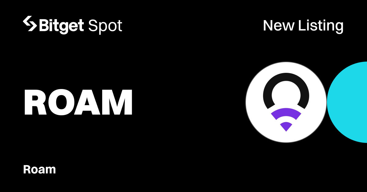 Bitget Lists Roam (ROAM) with Rewards Worth 1,675,000 ROAM