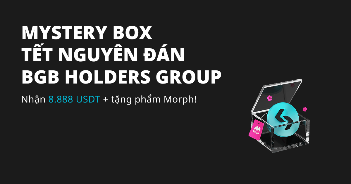 Hãy tham gia BGB Holders Group – mở khóa Mystery Box Tết Nguyên Đán để có cơ hội nhận tới 8.888 USDT và tặng phẩm từ Morph!