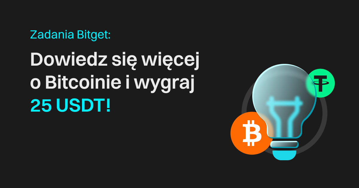 Zadania Bitget: Dowiedz się więcej o Bitcoinie i wygraj 25 USDT！ image 0