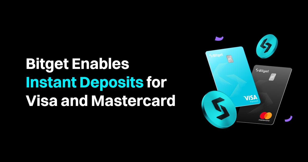 Bitget Enables Instant Deposits for Visa and Mastercard