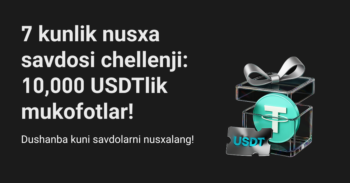 7 kunlik nusxa savdosi chellenji: har haftalik mukofotlar va 10,000 USDT aksiya jamg'armasi! image 0