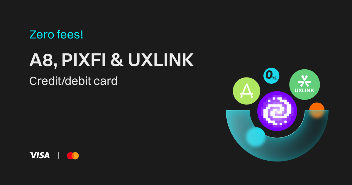 Buy A8, PIXFI & UXLINK using credit/debit card with zero fees image 0