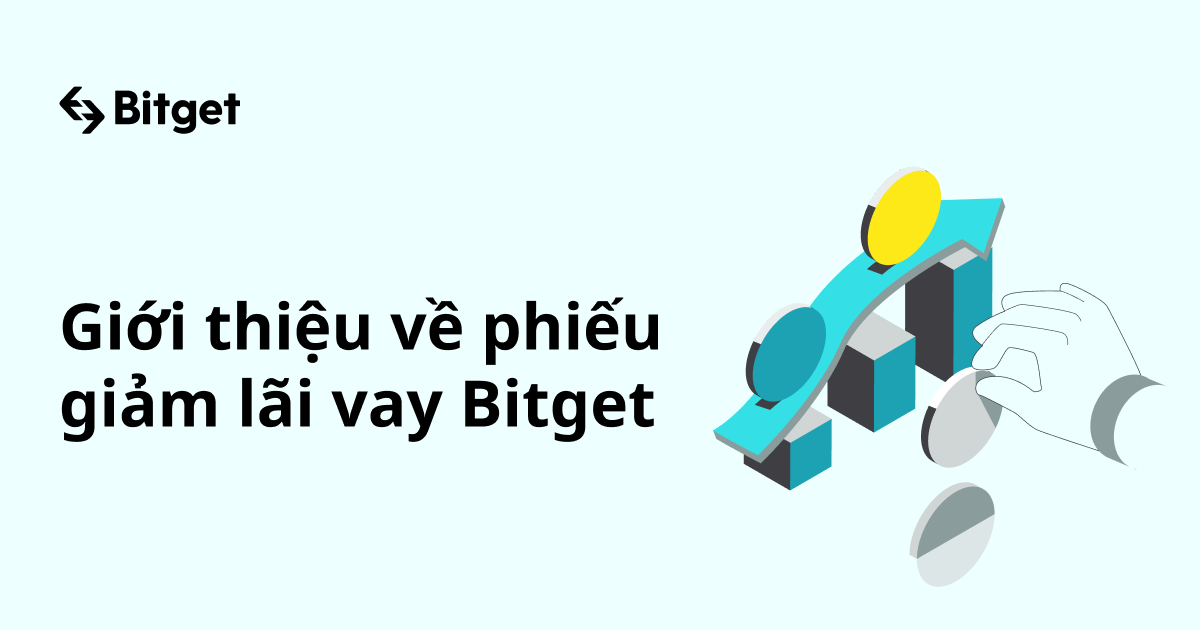 Giới thiệu về phiếu giảm lãi vay Bitget