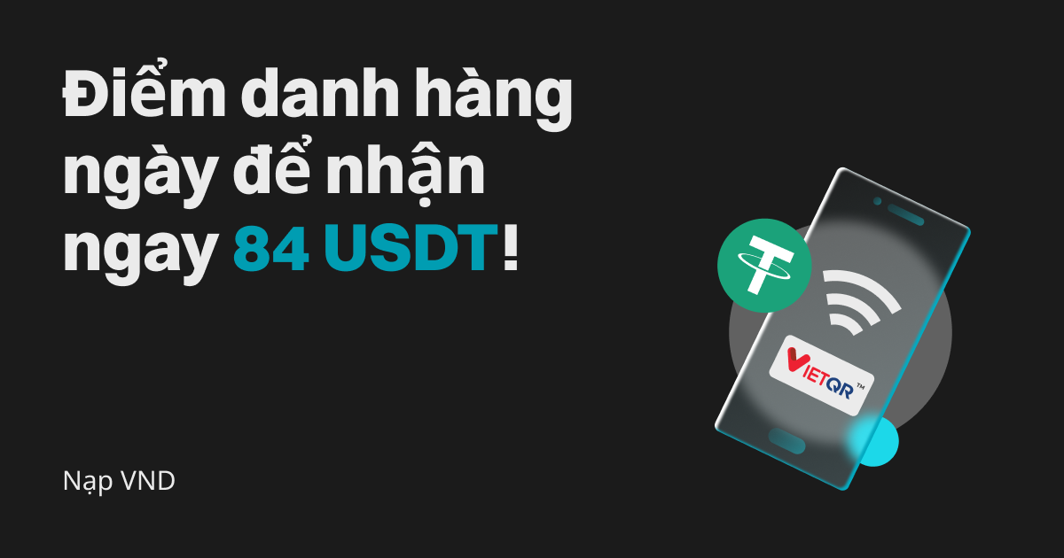 Nạp VND: Điểm danh hàng ngày để nhận ngay 84 USDT! image 0