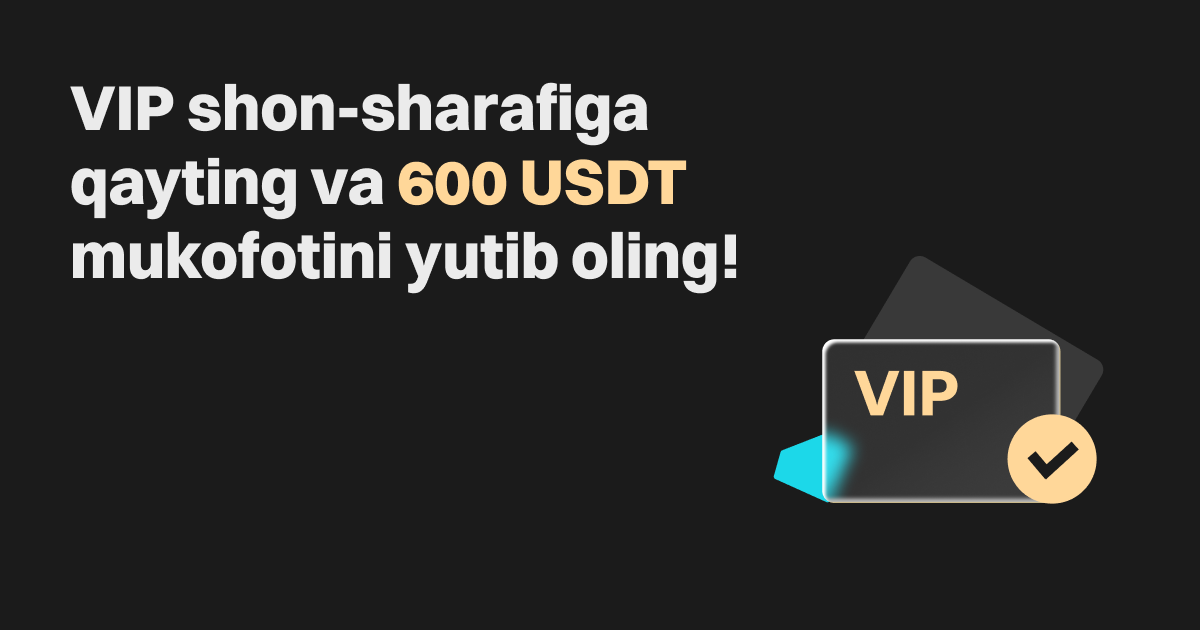 VIP doirasiga qo'shiling - sizni 600 USDT bonus kutmoqda! image 0