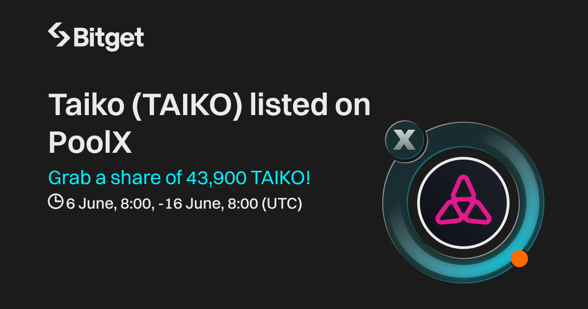 Bitget Announces Listing of Taiko (TAIKO) on PoolX Staking Platform