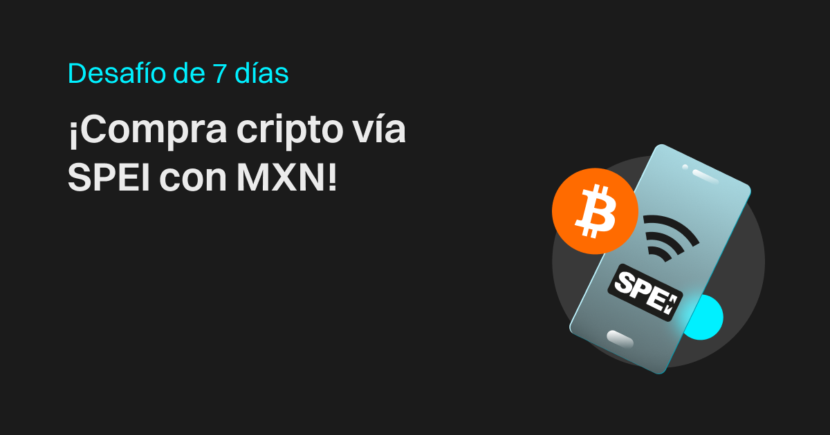 Desafío de 7 días: ¡Compra cripto vía SPEI con MXN! image 0