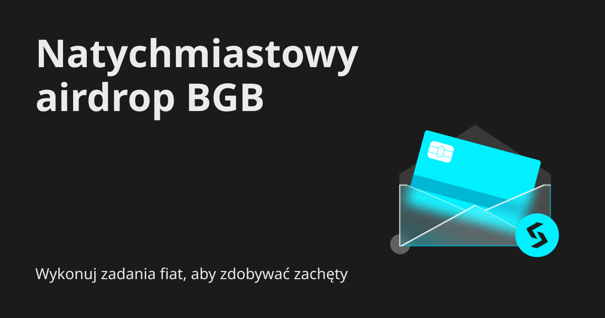 Natychmiastowy airdrop BGB: Wykonuj zadania fiat, aby zdobywać zachęty image 0