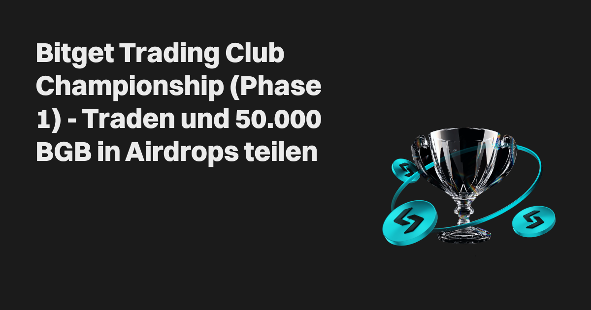 Bitget Trading Club Championship (Phase 1) – Führen Sie täglich Spot-Trades durch und sichern Sie sich einen Anteil an 50.000 BGB. image 0