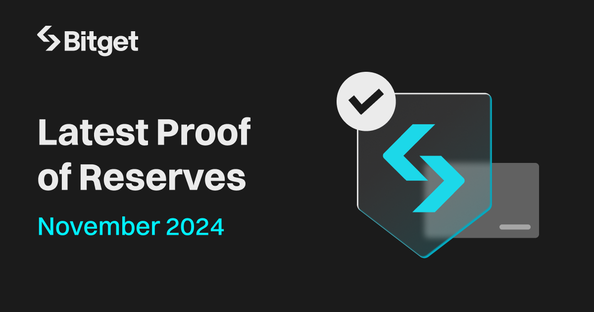 Bitget Proof-of-Reserves Report November Highlights Shows Highest Increase in 2024