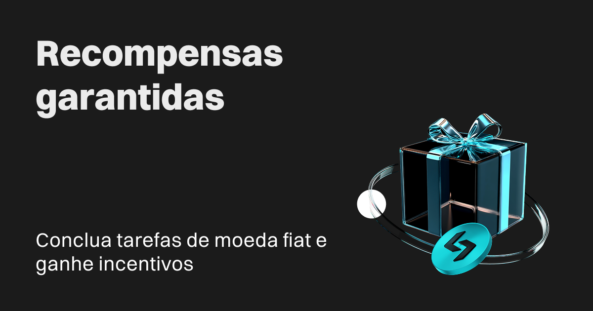 Recompensas garantidas: conclua tarefas de moeda fiat e ganhe incentivos