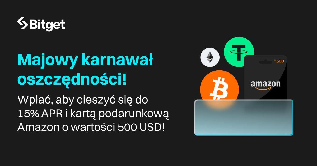 Majowy karnawał oszczędności!Wpłać, aby cieszyć się do 15% APR i kartą podarunkową Amazon o wartości 500 USD！ image 0