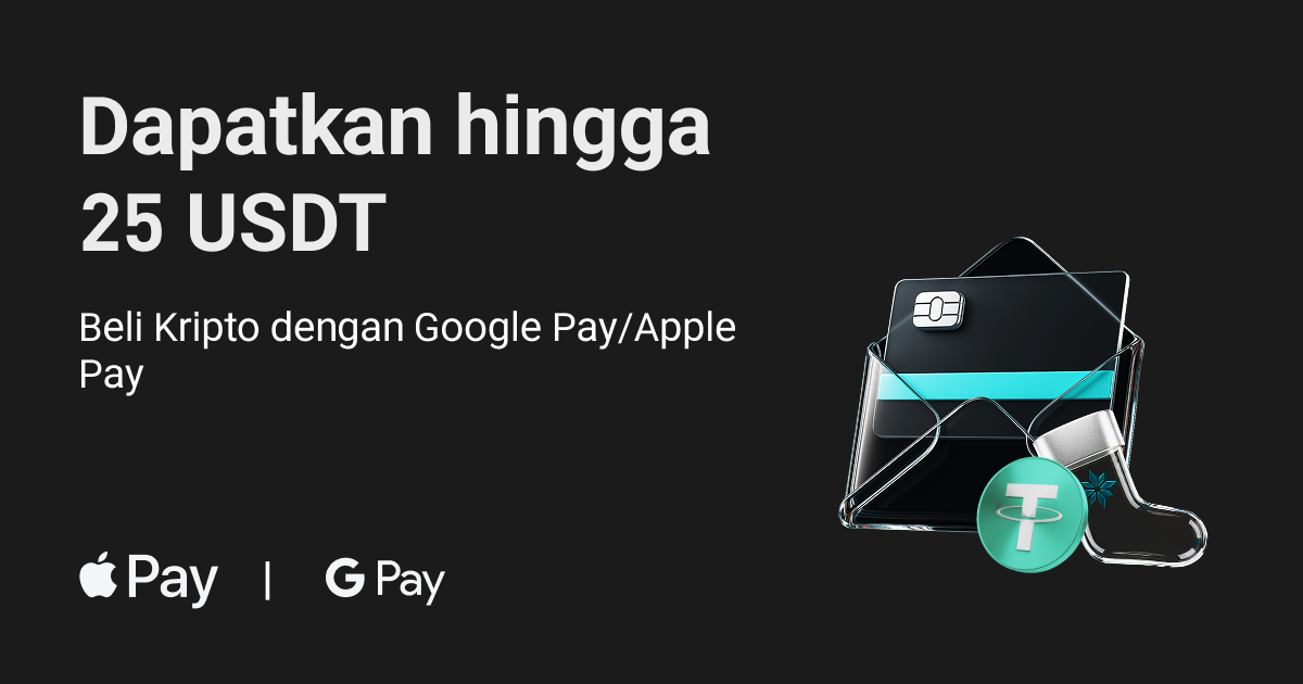 Dapatkan hingga 25 USDT:Beli Kripto dengan Google Pay/Apple Pay image 0