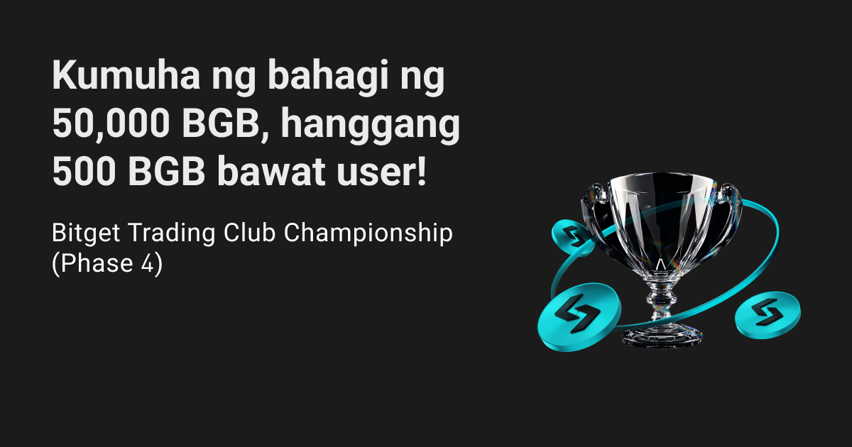 Bitget Trading Club Championship (Phase 4) – Kumuha ng bahagi ng 50,000 BGB, hanggang 500 BGB bawat user! image 0