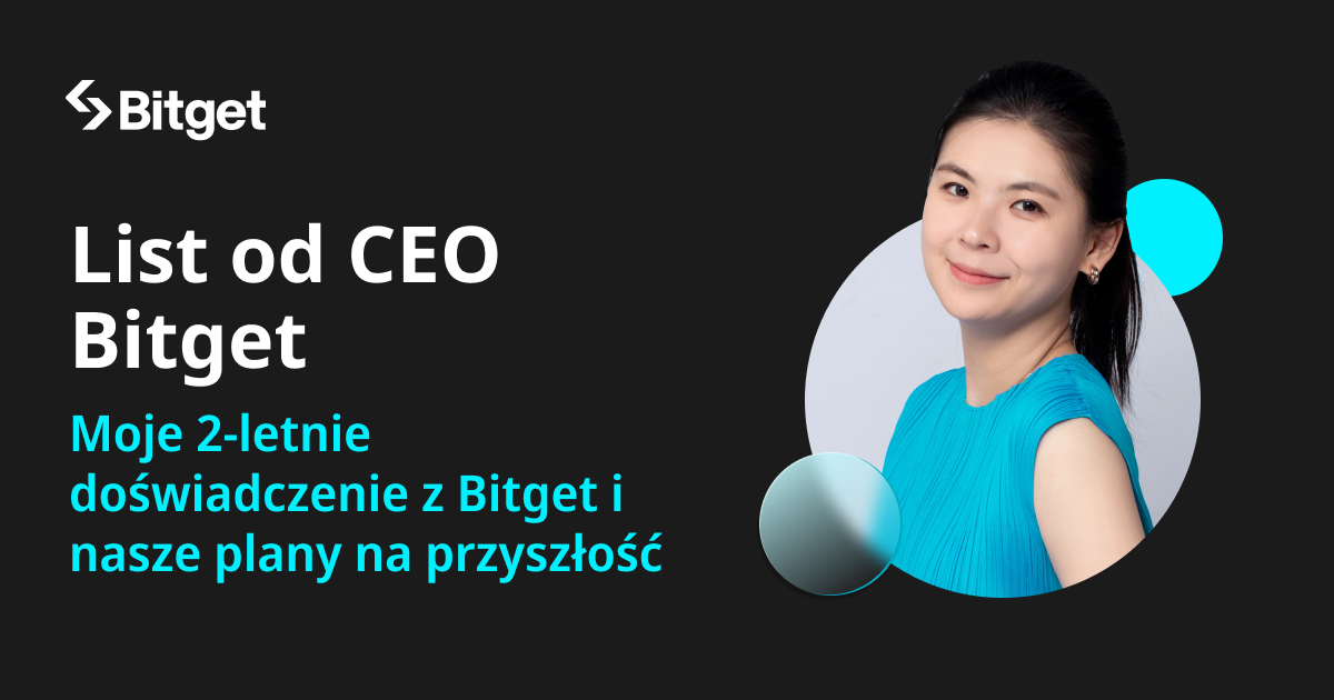 List od CEO Bitget: Moje 2-letnie doświadczenie z Bitget i nasze plany na przyszłość