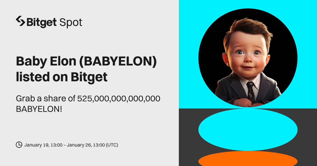 Baby Elon (BABYELON) will be listed on Bitget. Come and grab a share of 525,000,000,000,000 BABYELON! image 0