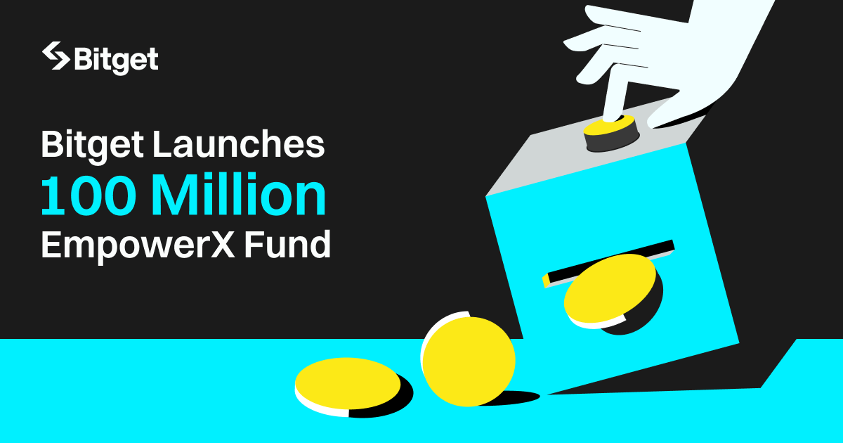 Bitget Reveals $100 Million EmpowerX Fund To Build All-Encompassing Ecosystem 