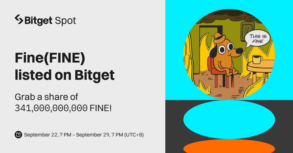 Fine(FINE)  will be listed on Bitget. Come and grab a share of 341,000,000,000 FINE! image 0