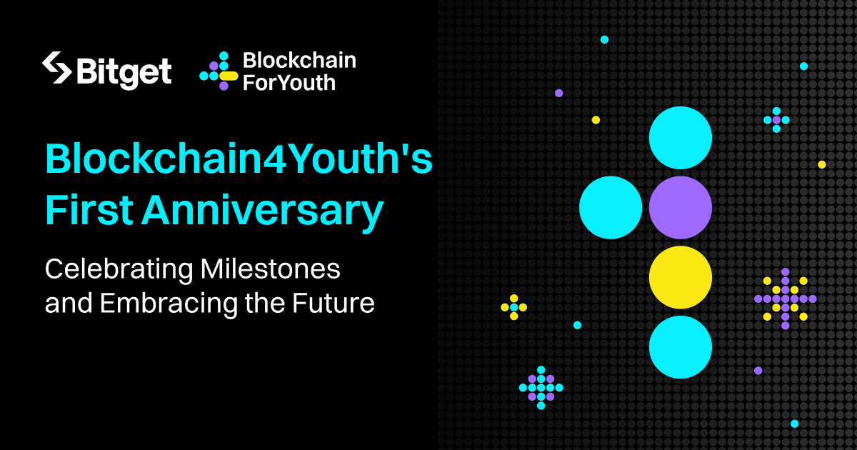 Bitget's Blockchain4Youth Celebrates 1st Anniversary, Educated Over 6,000 Participants Worldwide