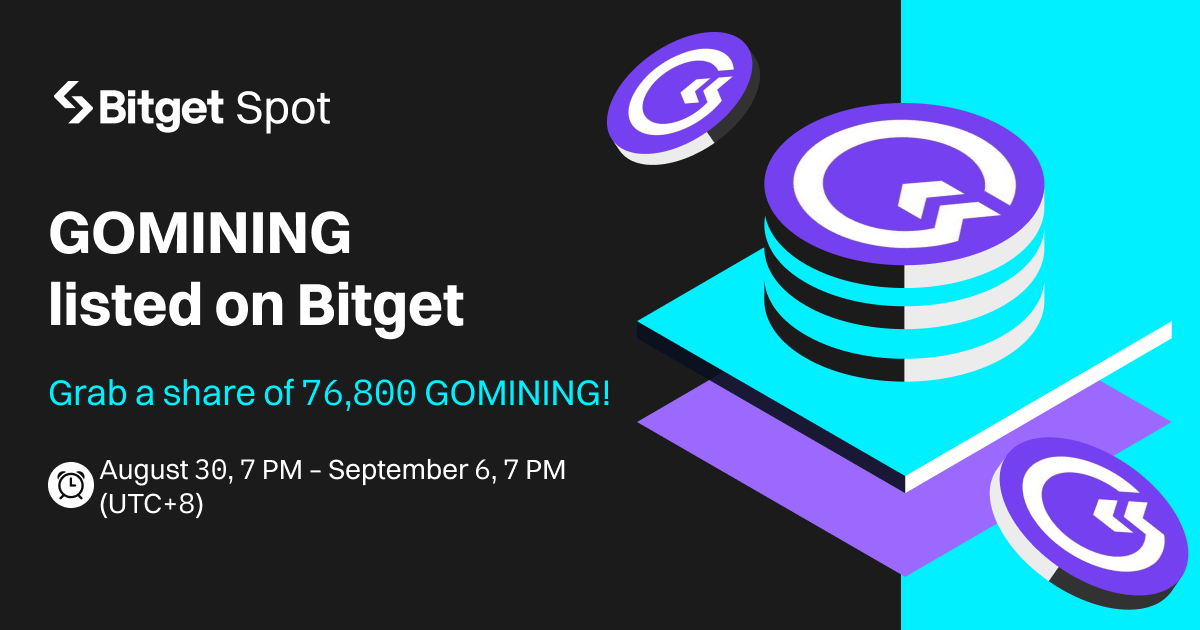 GOMINING will be listed on Bitget. Come and grab a share of 76,800 GOMINING ! image 0