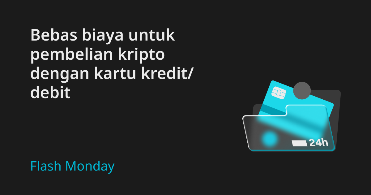 Flash Monday: Beli kripto dengan kartu kredit/debit tanpa biaya image 0