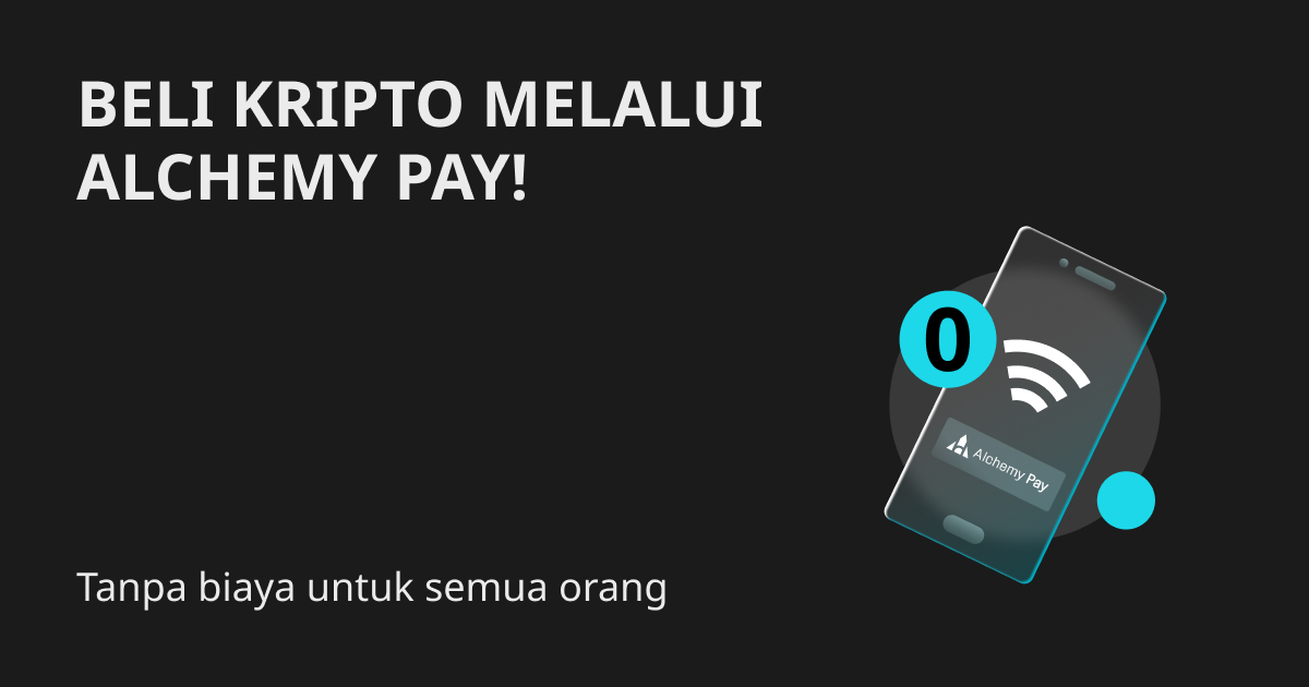 Tanpa biaya untuk semua orang: Beli kripto melalui Alchemy Pay! image 0