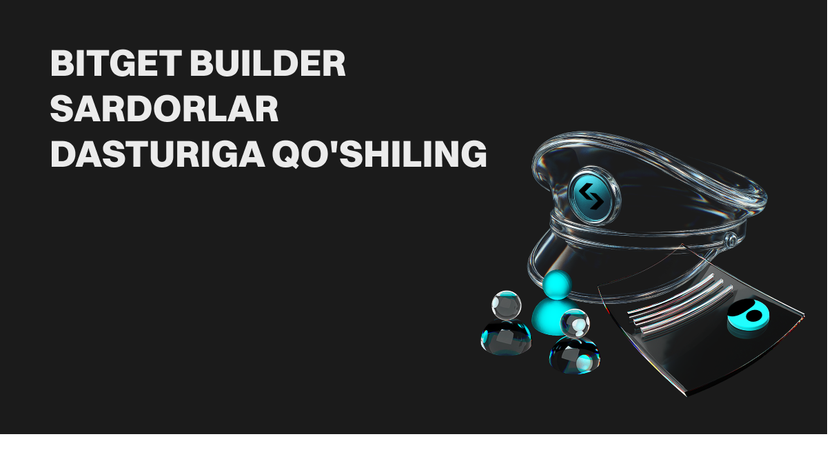Bitget Builder Sardorlar dasturiga qo'shiling va 10,000 USDTgacha bonuslarga ega bo'ling! image 0
