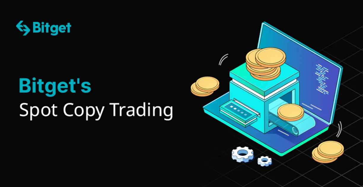 Bitget Spot Copy Trading: alles, was Sie wissen müssen
