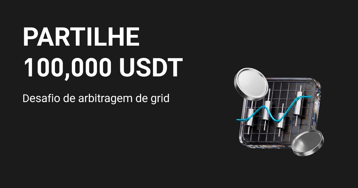 Desafio de arbitragem de grid: partilhe 100,000 USDT