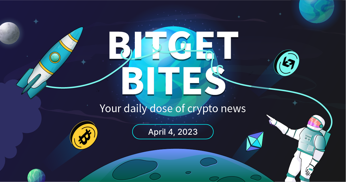 Bitget Bites (April 4, 2023)