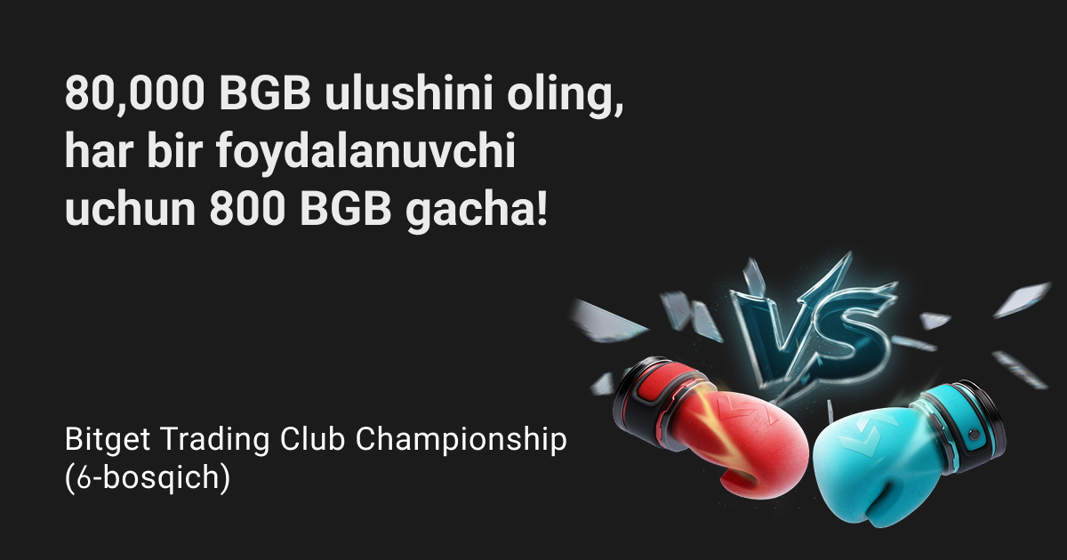 Bitget Trading Club Championship (6-bosqich) – 80,000 BGB ulushini oling, har bir foydalanuvchi uchun 800 BGB gacha! image 0