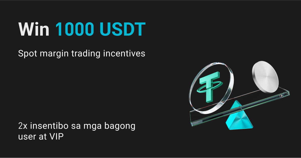 Spot margin perks: Win 1000 USDT! Limited-time na eksklusibong mga benepisyo para sa mga bagong user at VIP! image 0