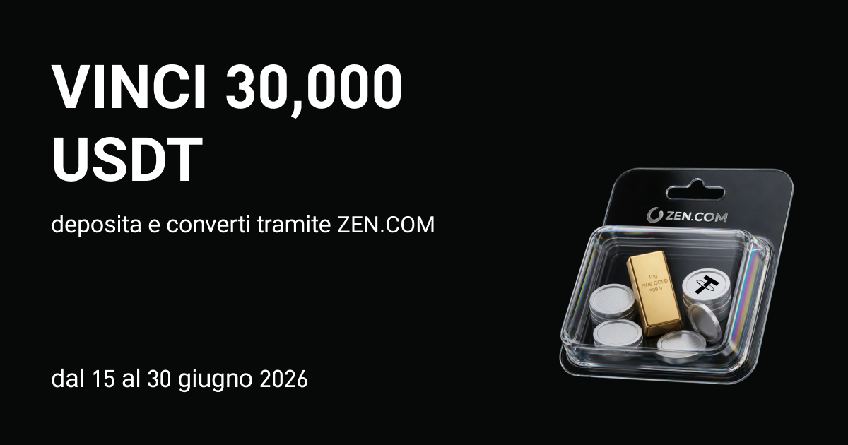 Vinci 30,000 USDT: deposita e converti tramite ZEN.COM
