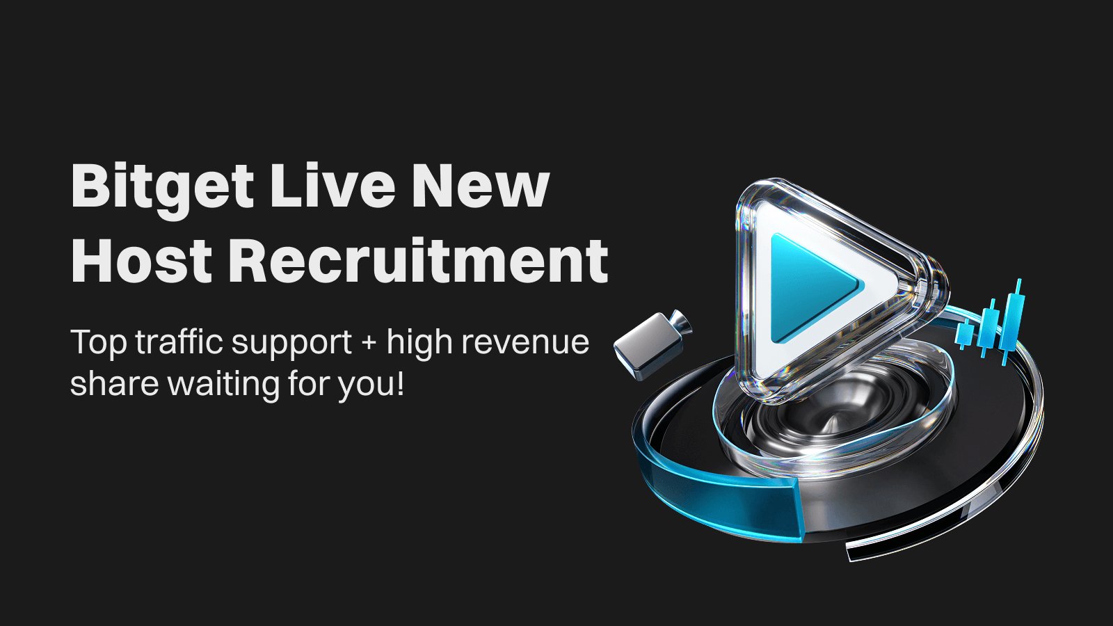Bitget Live New Host Recruitment|Top traffic support + high revenue share waiting for you!