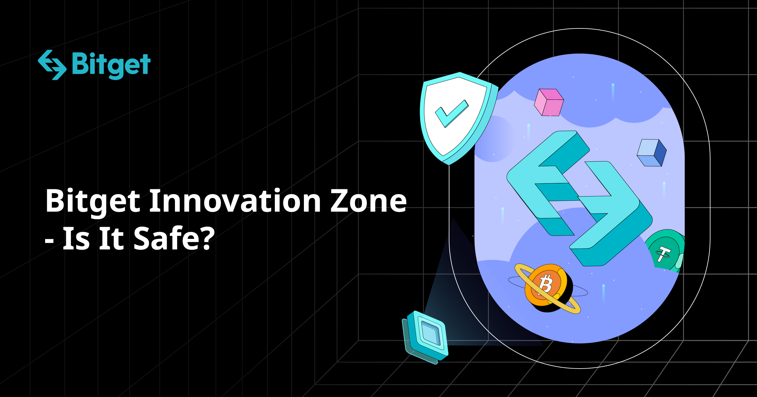 Bitget Innovation Zone - Is It Safe?