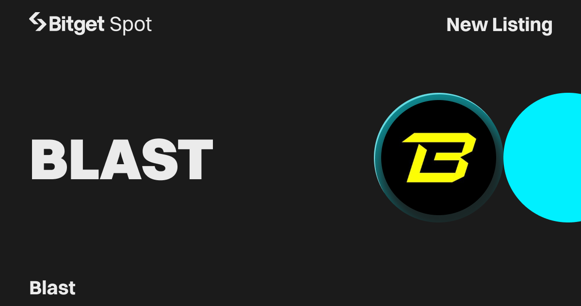 Bitget Launches Initial Listings for Blast (BLAST) token on Spot Market