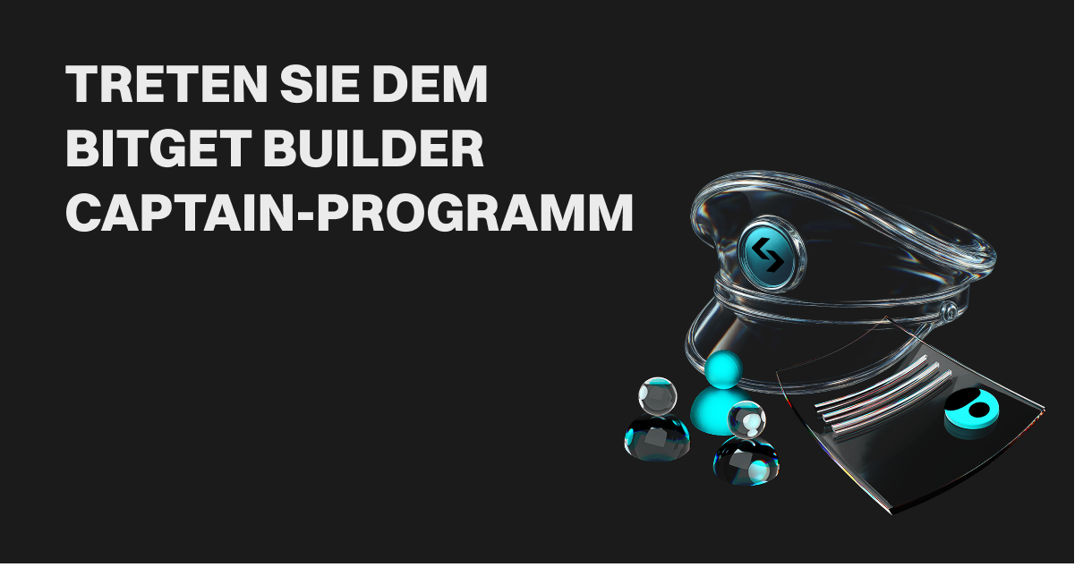 Treten Sie dem Bitget Builder Captain-Programm bei und verdienen Sie bis zu 10.000 USDT an Prämien! image 0