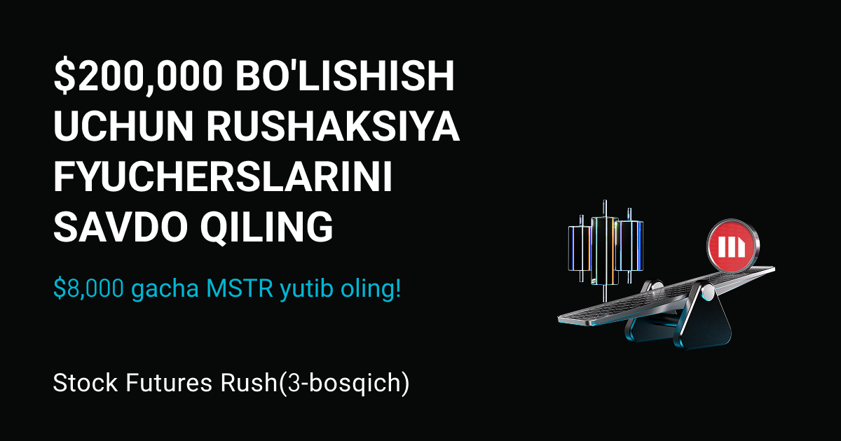 Stock Futures Rush(3-bosqich): $8,000 gacha MSTR yutib oling! image 0