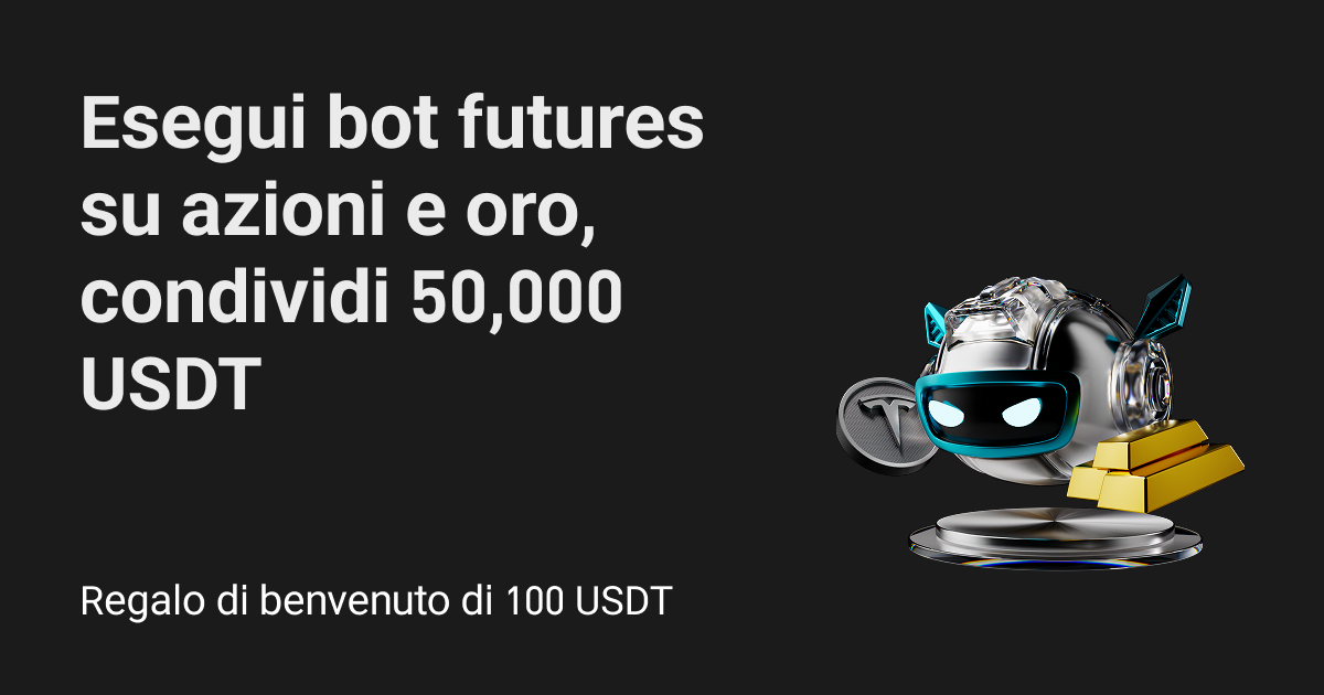 Usa i trading bot sui futures su azioni e oro per condividere 50,000 USDT